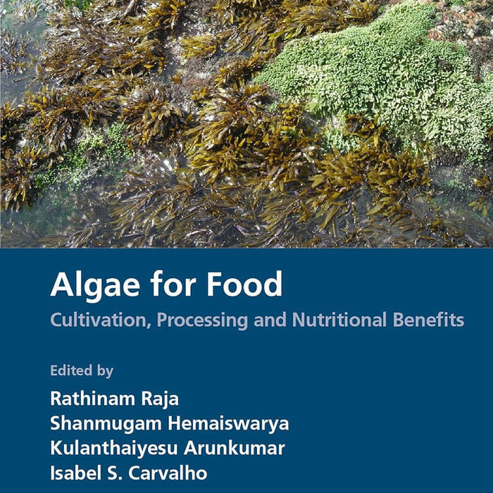 Algae for Food: Cultivation, Processing and Nutritional Benefits