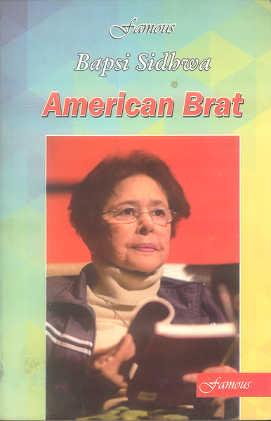 American Brat by Bapsi Sidhwa - Famous