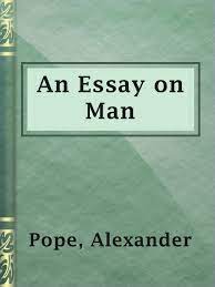 An Essay on Man by Alexander Pope