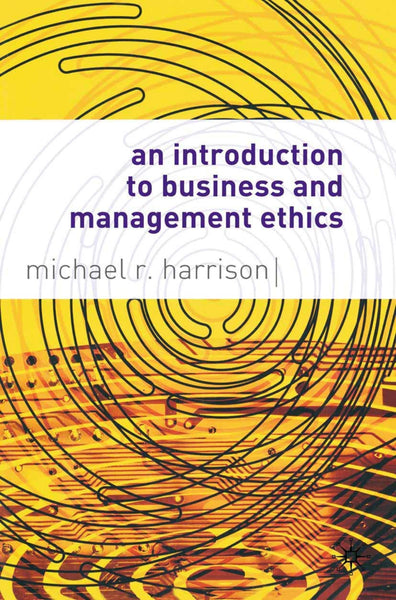 An Introduction to Business and Management Ethics