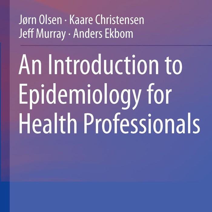 An Introduction to Epidemiology for Health Professionals