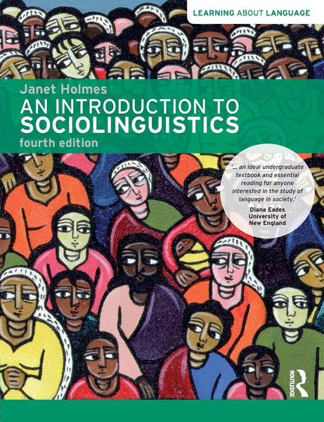 An Introduction to Sociolinguistics (Learning About Language) 4th Edition