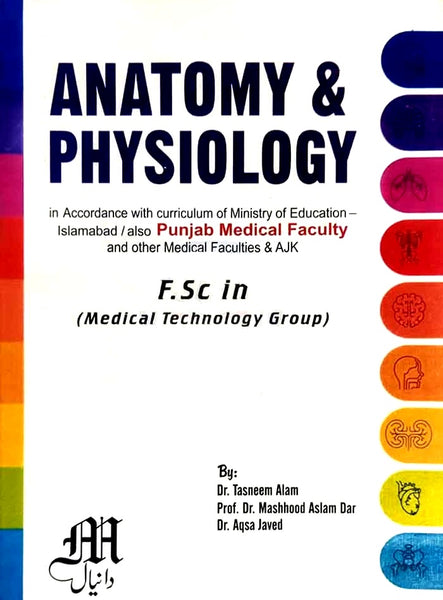 Daneyal Anatomy & Physiology For F.Sc by Dr Aqsa Javed