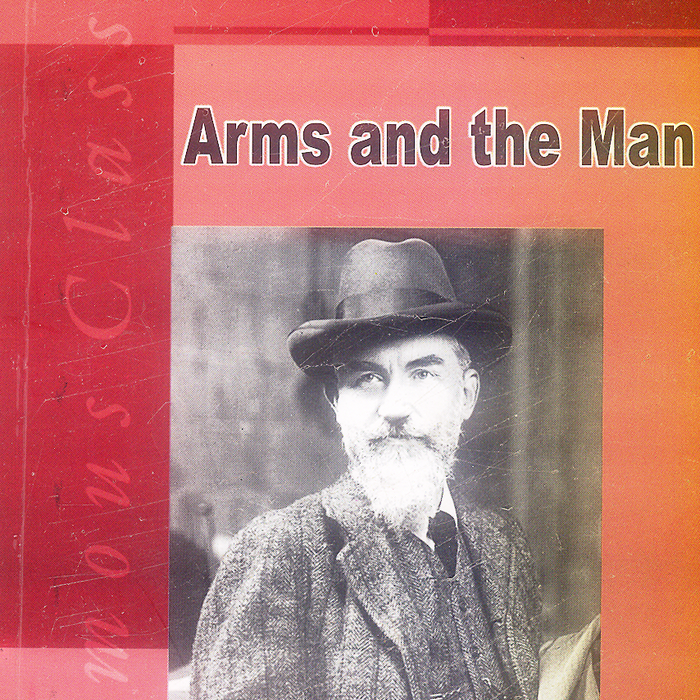 Arms and The Man By Bernard Shaw - Famous