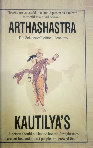 Arthashastra: The Science of Political Economy