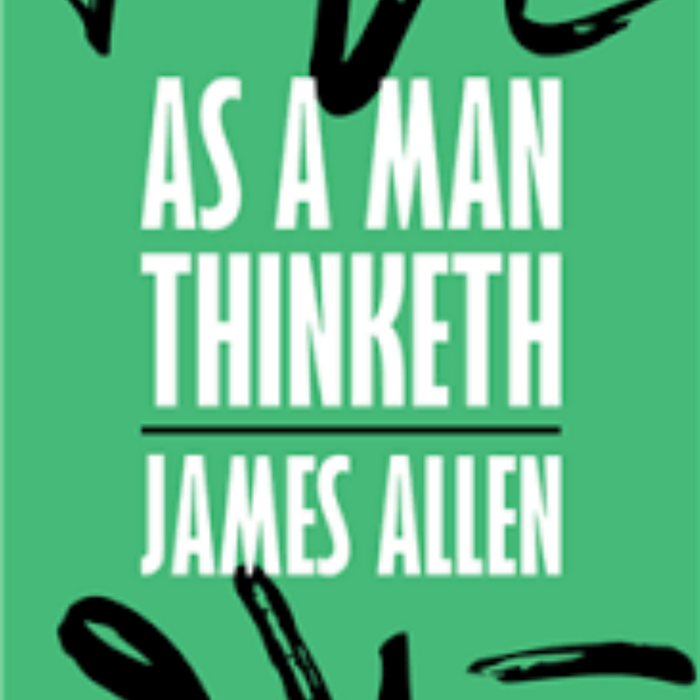 As a Man Thinketh 