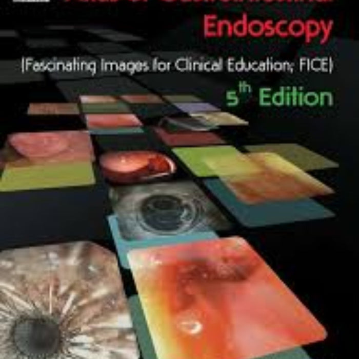 Atlas Of Clinical Gastrointestinal Endoscopy