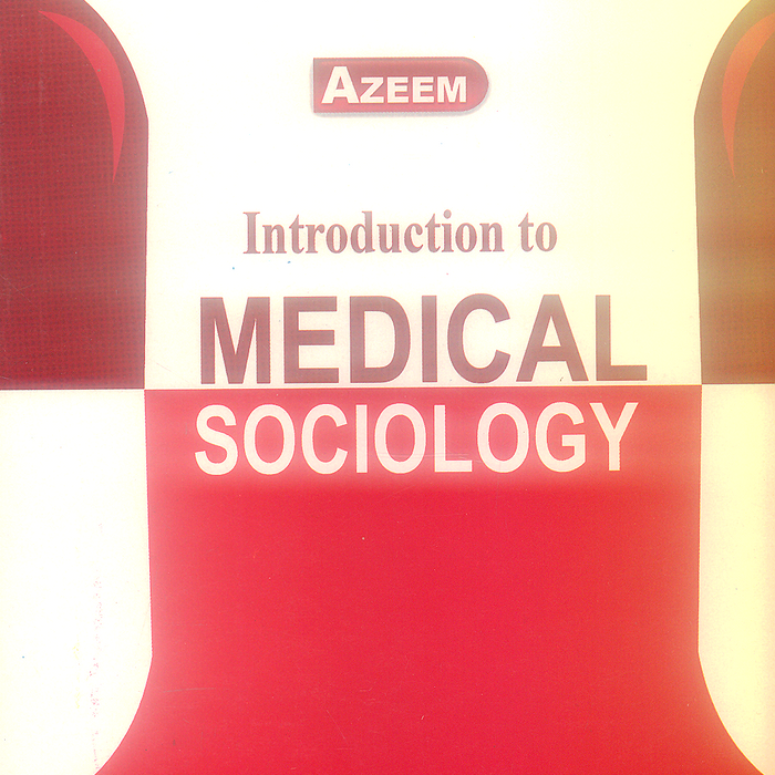 Azeem Introduction To Medical Sociology 
