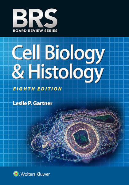  BRS Cell Biology & Histology (Board Review Series)