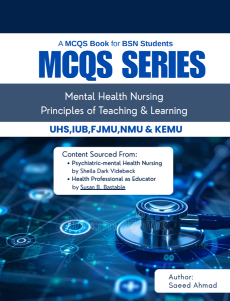 BSN MCQs Series - Mental Health Nursing And Principles of Teaching & Learning