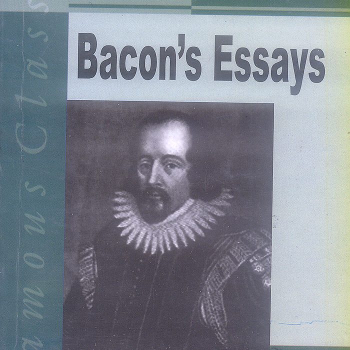 Bacons Essays By Francis Bacon Text