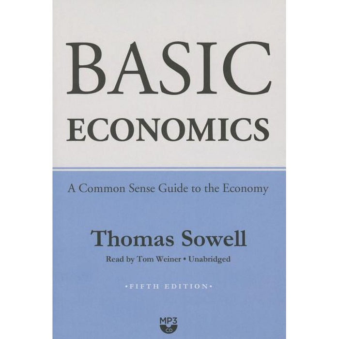 Basic Economics A Common Sense Guide To The Economy 5th Edition by Thomas Sowell