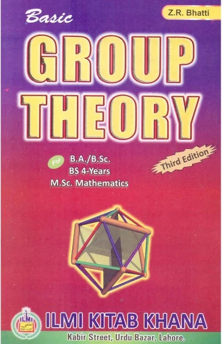 Basic Group Theory 3rd Ed. For BA MS By Z.R Bhatti-ILMI