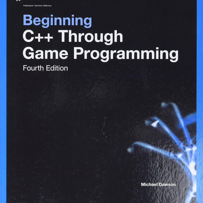 Beginning C++ Through Game Programming 4th Edition 