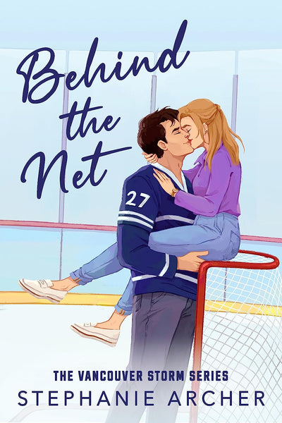  Behind the Net: a grumpy sunshine hockey romance (Vancouver Storm Book 1)