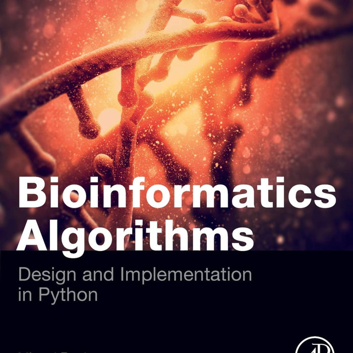 Bioinformatics Algorithms: Design and Implementation in Python 