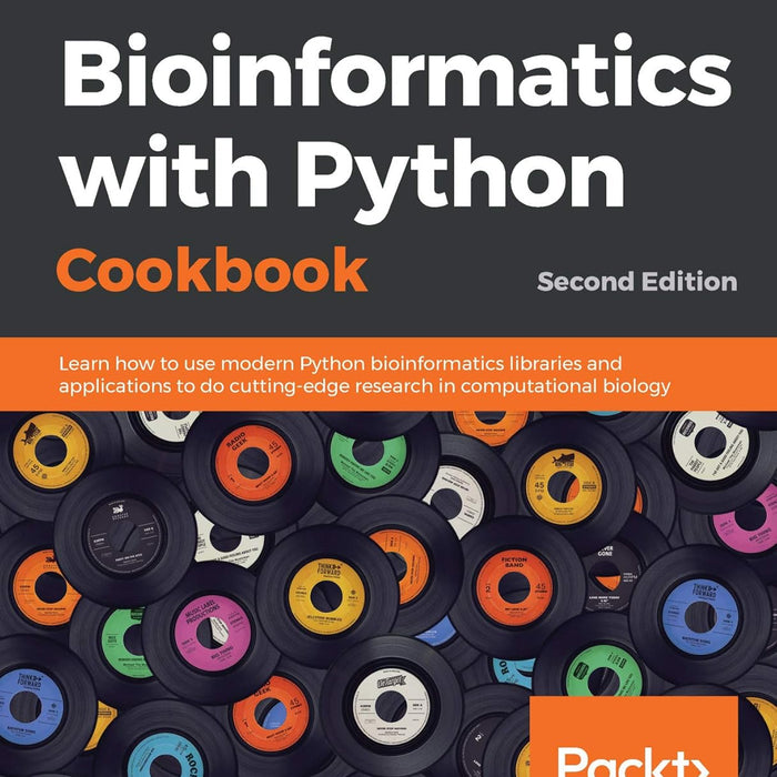 Bioinformatics with Python Cookbook: Learn how to use modern Python bioinformatics libraries and applications to do cutting-edge research in computational biology 2nd Edition