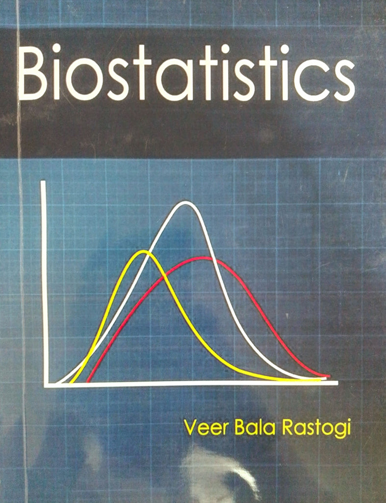 Biostatistics 2nd Edition by Veer Bala Rastogi (Author) – BooksNbooks