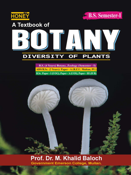 Honey Botany (Diversity Of Plants) For BS  Semester I  By Muhammad Khalid Baloch