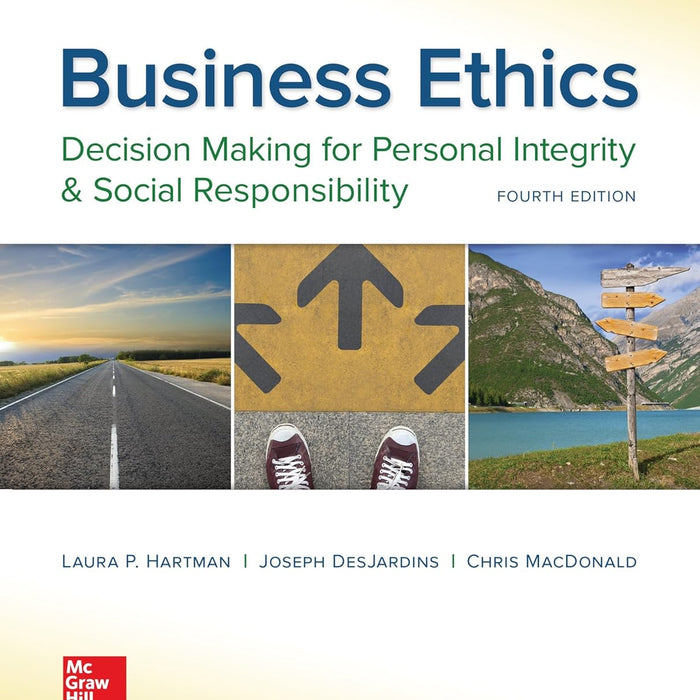 Business Ethics: Decision Making for Personal Integrity & Social Responsibility 