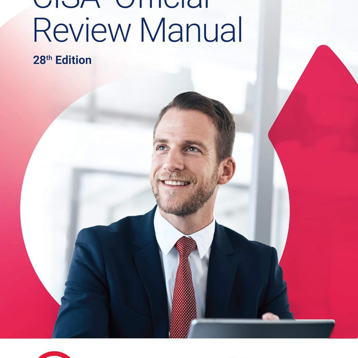 CISA Official Review Manual, 28th Edition