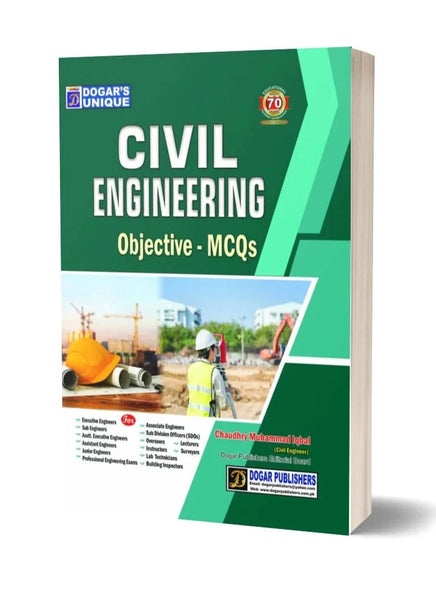 Civil Engineering Objective MCQs By Ch Muhammad Iqbal-Dogar Publishers