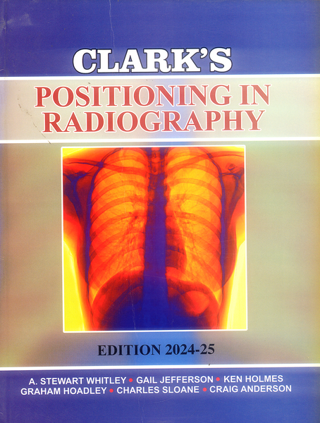 Clark's Positioning In Radiography 