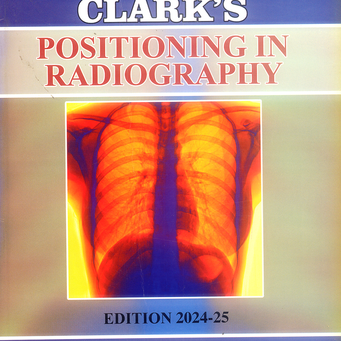 Clark's Positioning In Radiography 