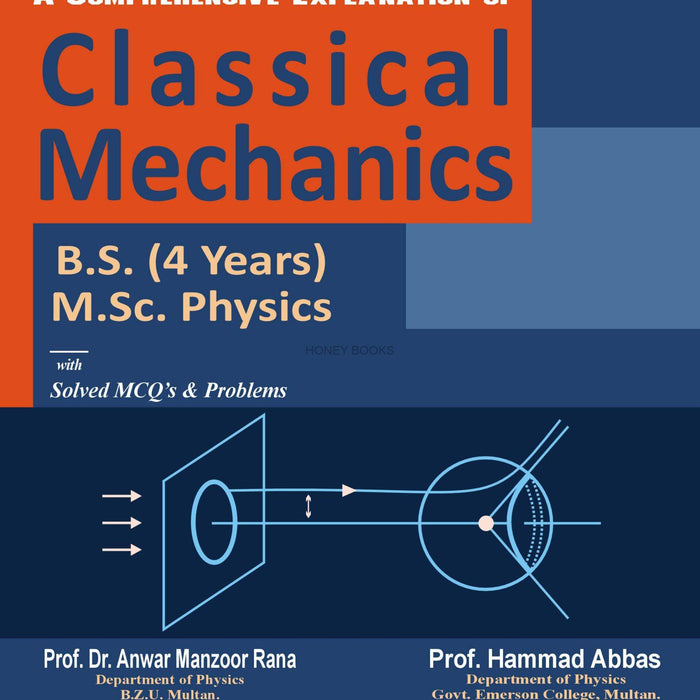 Honey Classical  Mechanics 4th Edition By Dr Anwar Manzoor Rana , Hammad Abbas