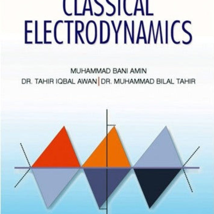 Classical Electrodynamics For BS,MSC Physics & Other Classes 