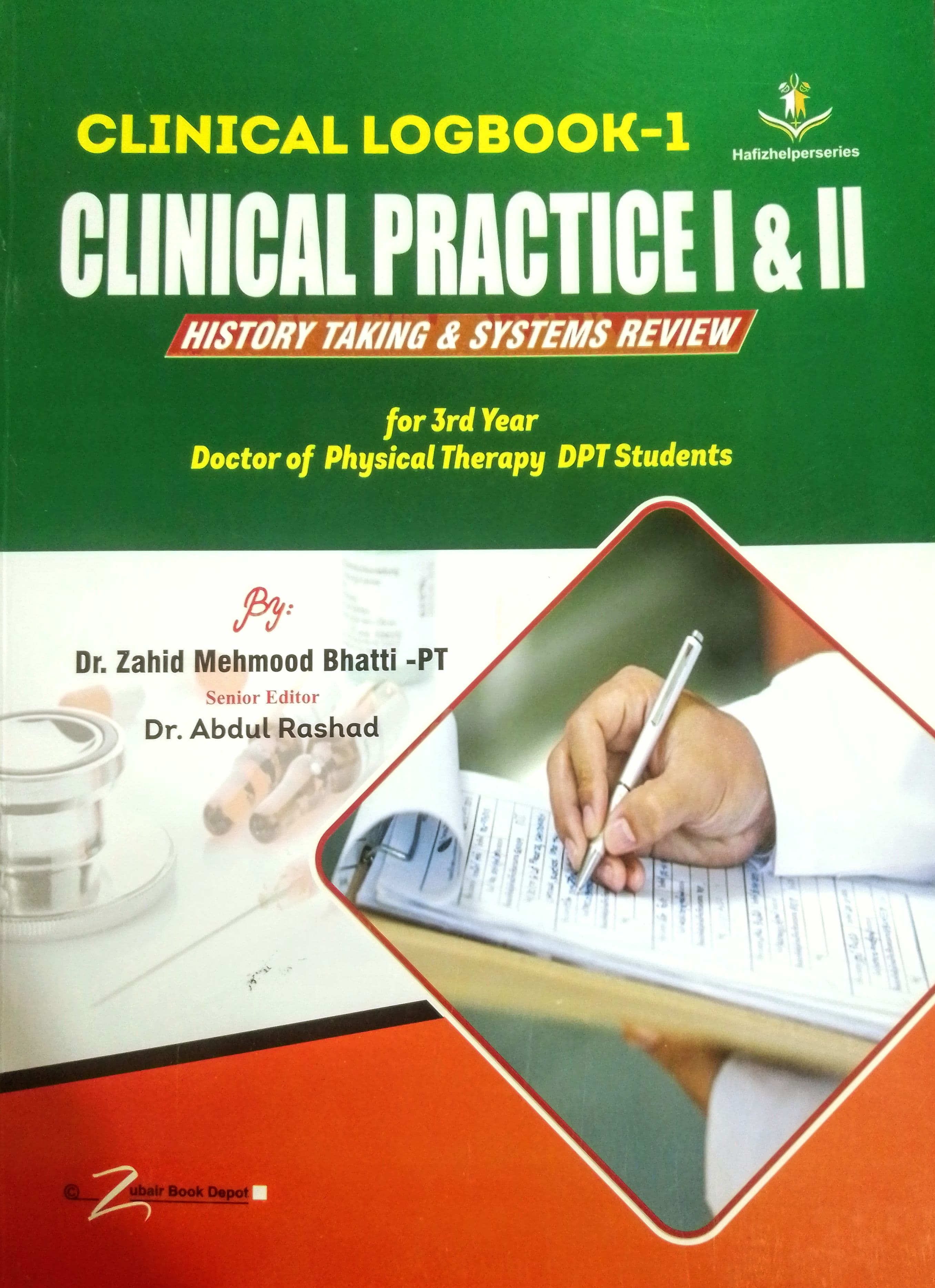Clinical Practice I & II For 3rd Year DPT By Dr Zahid Mehmood