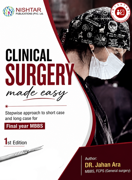 Clinical Surgery Made Easy For Final Year MBBS