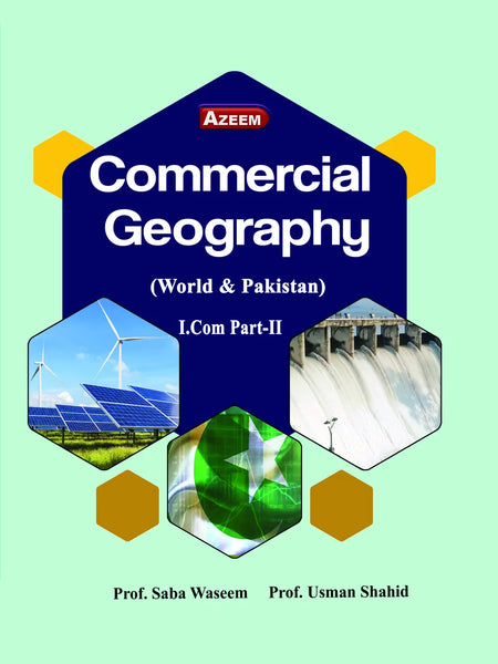 Azeem Commercial Geography For I.Com (Part II) By Saba Waseem, Usman Shahid