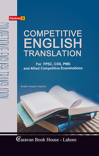 Competitive English Translation For CSS PMS By Shabbir Hussain Chaudhry -Caravan