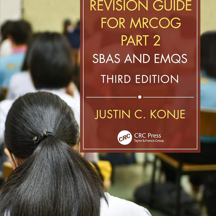 Complete Revision Guide for MRCOG Part 2: SBAs and EMQs 3rd Edition