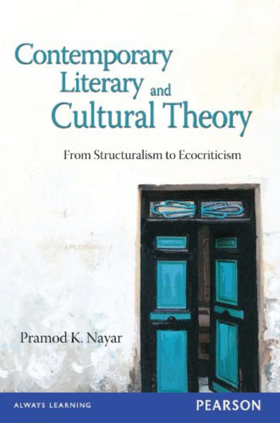 Contemporary Literary and Cultural Theory: From Structuralism to Ecocriticism 