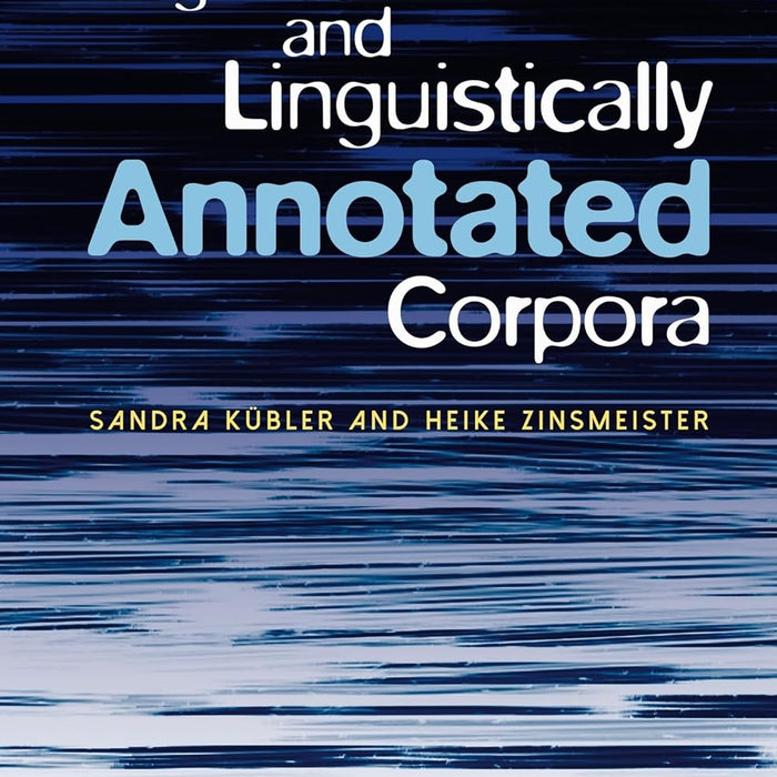 Corpus Linguistics and Linguistically Annotated Corpora
