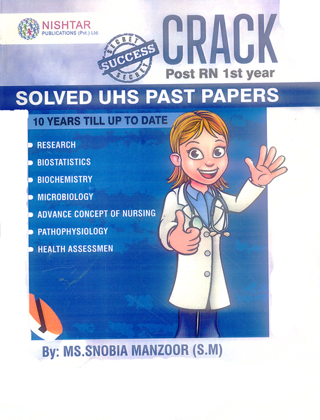 Crack Solved UHS Past Papers For Post RN 1st Year by MS Snobia Manzoor