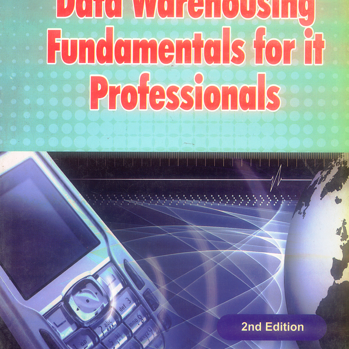 Data Warehousing Fundamentals For IT Professionals 2nd Edition