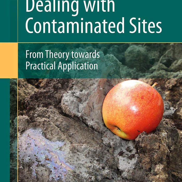 Dealing with Contaminated Sites: From Theory towards Practical Application 