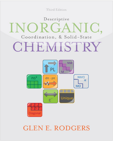 Descriptive Inorganic, Coordination and Solid-State Chemistry (3rd Ed.) By Glen Rodgers