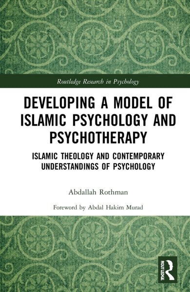 Developing a Model of Islamic Psychology and Psychotherapy 