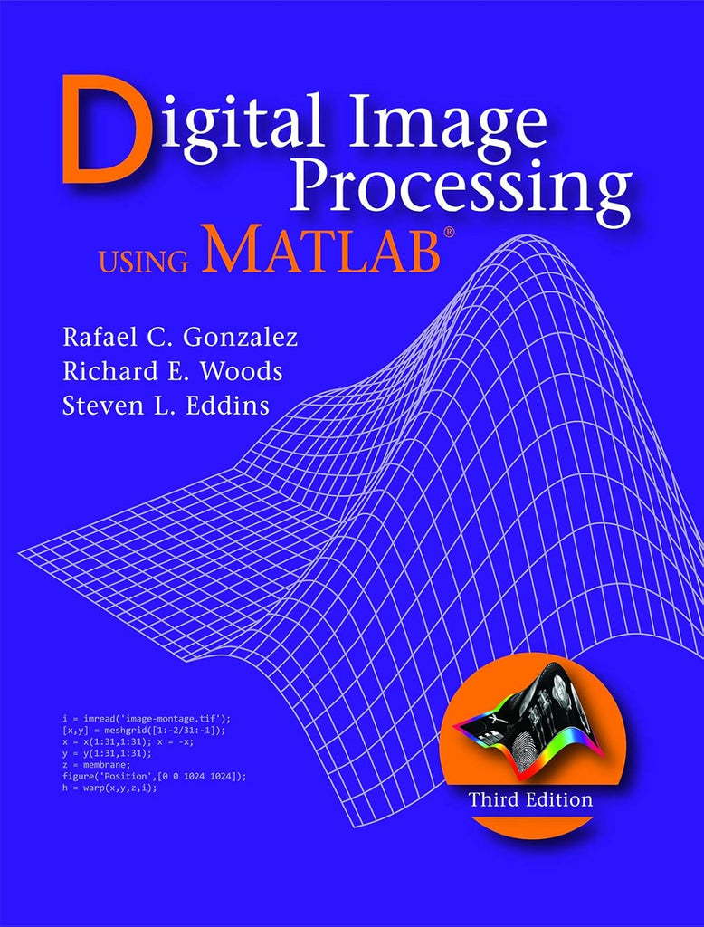 Digital Image Processing Using MATLAB 3rd Edition by R C Gonzalez (Aut ...