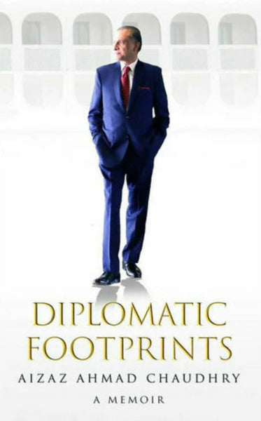 Diplomatic Footprints: A Memoir