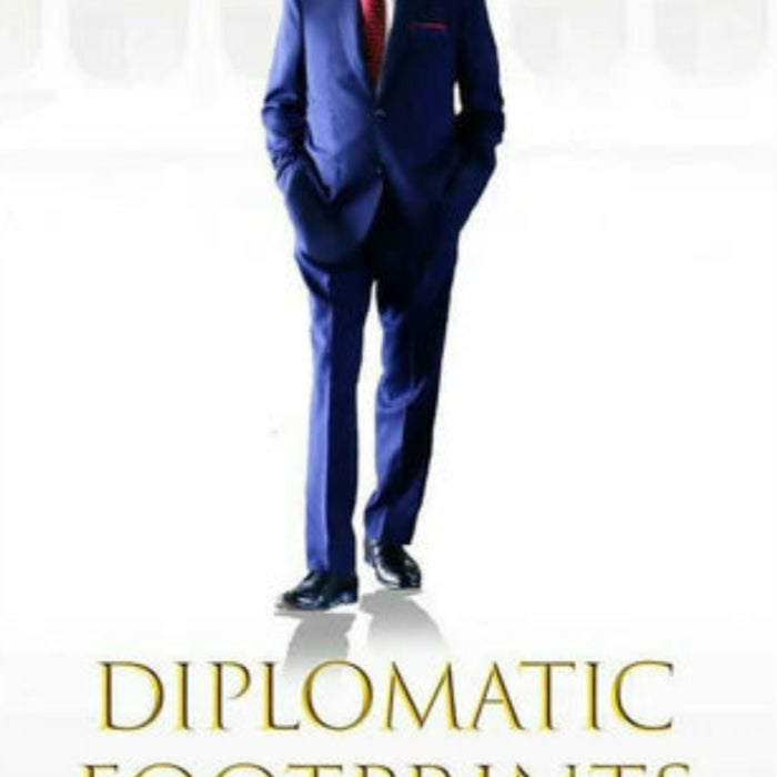 Diplomatic Footprints: A Memoir