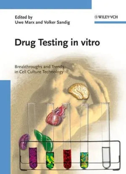 Drug Testing In Vitro: Breakthroughs and Trends in Cell Culture Technology 