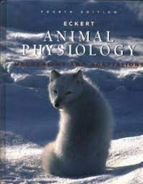 Eckert Animal Physiology: Mechanisms And Adaptations 4th Edition