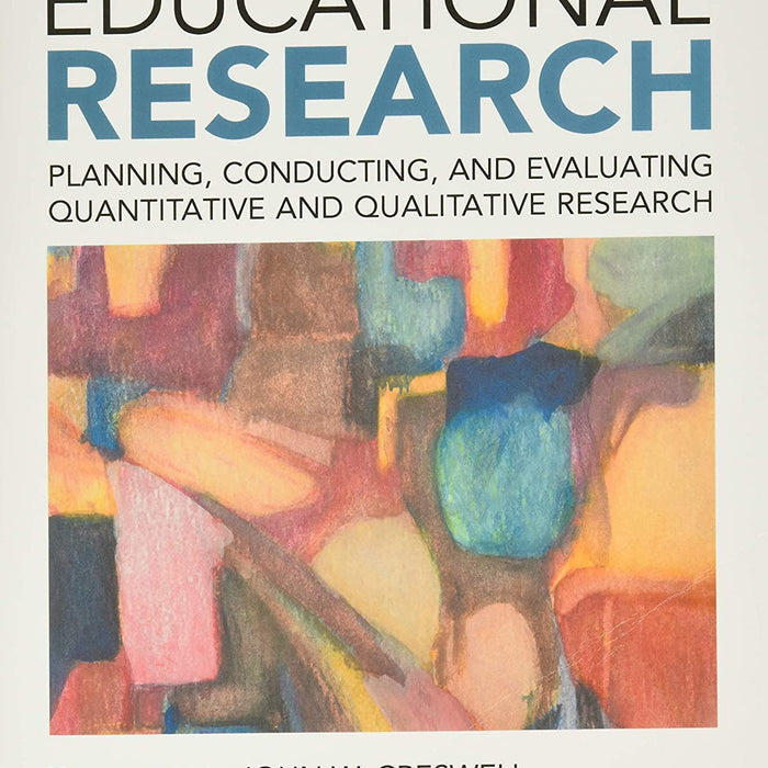 Educational Research: Planning, Conducting, and Evaluating Quantitative and Qualitative Research