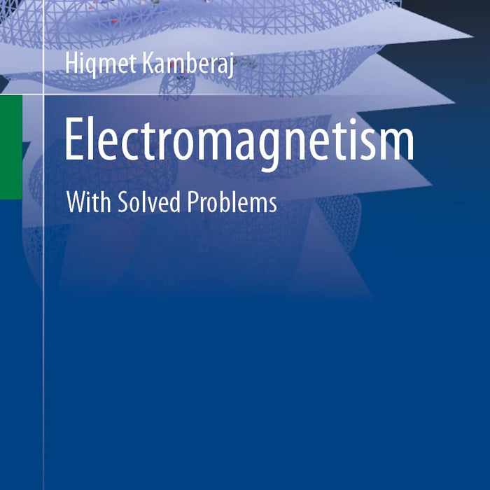 Electromagnetism: With Solved Problems