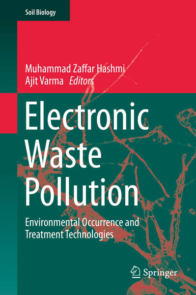 Electronic Waste Pollution: Environmental Occurrence and Treatment Technologies